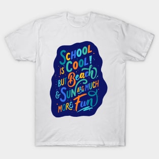 School holidays T-Shirt